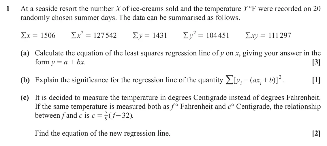 November 2021 Statistics, question 1: At a seaside resort the number X of ice-creams sold and the temperature Y °F were recorded on 20 randomly chosen summer days. The data can be summarised as foll