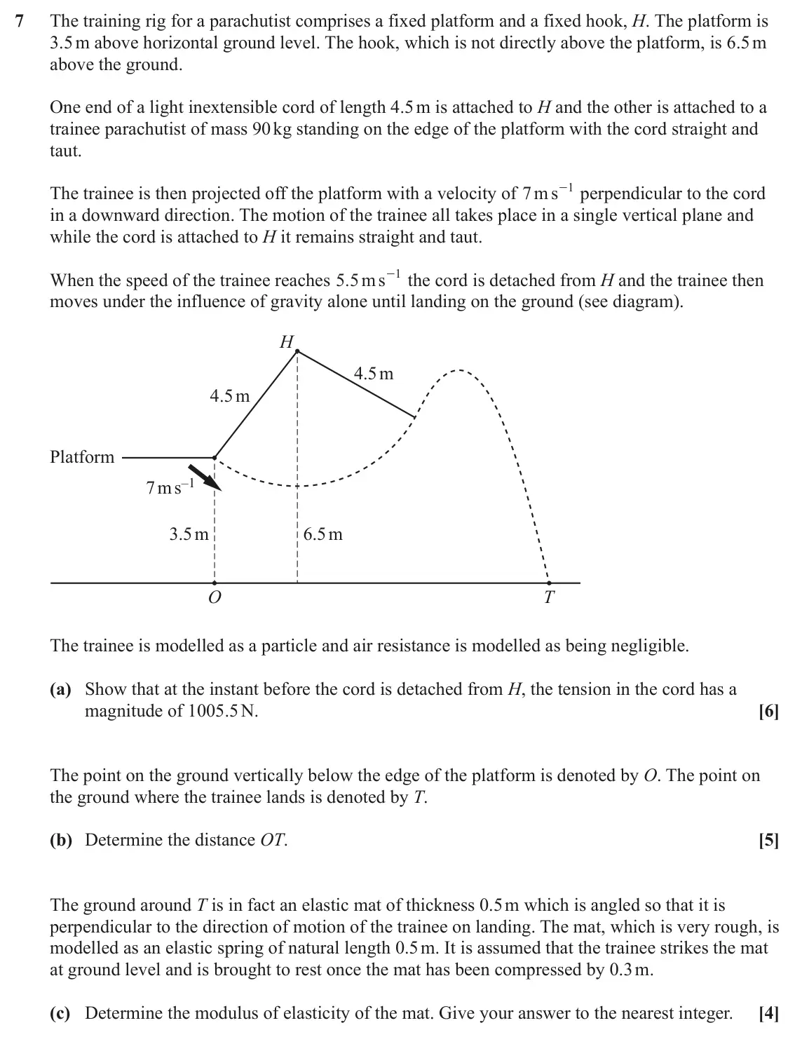 June 2022 Mechanics, question 7: The training rig for a parachutist comprises a fixed platform and a fixed hook, H. The platform is 3.5 m above horizontal ground level. The hook, which is not d