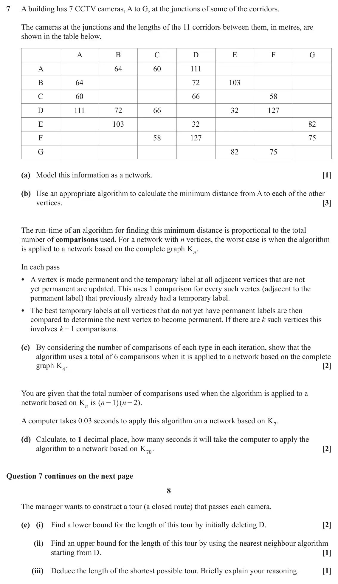 June 2022 Discrete Mathematics, question 7: A building has 7 CCTV cameras, A to G, at the junctions of some of the corridors. The cameras at the junctions and the lengths of the 11 corridors between them,