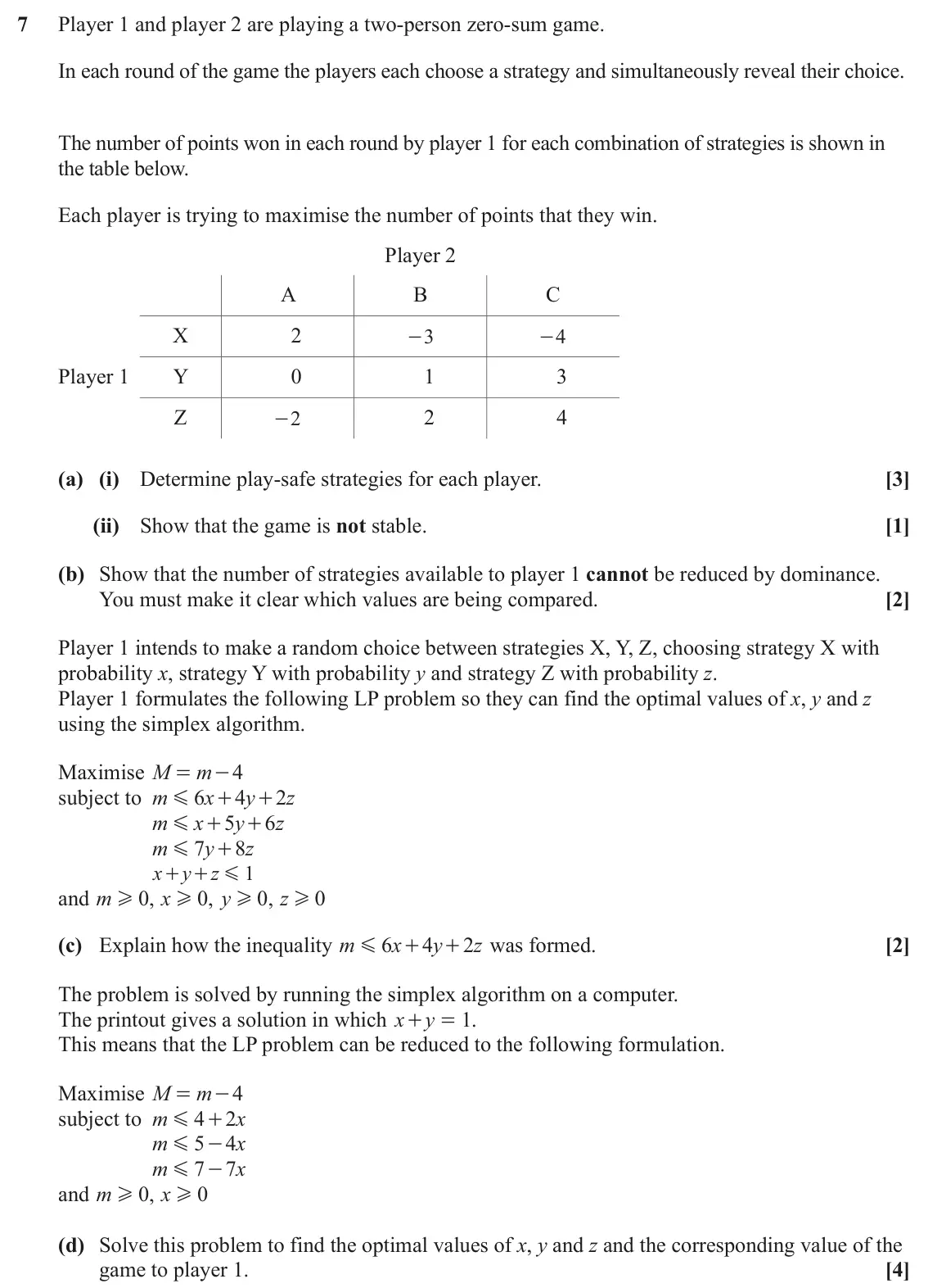 June 2023 Discrete Mathematics, question 7: Player 1 and player 2 are playing a two-person zero-sum game. In each round of the game the players each choose a strategy and simultaneously reveal their choic
