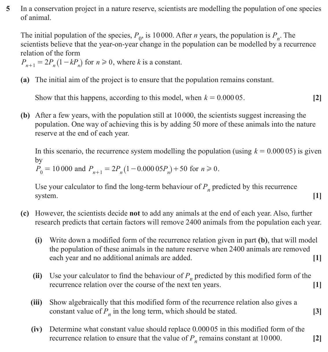 June 2024 Additional Pure Mathematics, question 5: In a conservation project in a nature reserve, scientists are modelling the population of one species of animal. The initial population of the species, P0, is 1